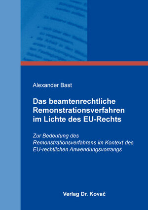 Buchcover Das beamtenrechtliche Remonstrationsverfahren im Lichte des EU-Rechts | Alexander Bast | EAN 9783339112163 | ISBN 3-339-11216-9 | ISBN 978-3-339-11216-3