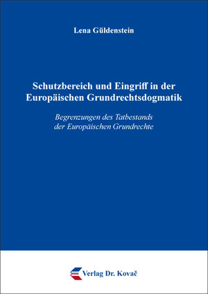 Buchcover Schutzbereich und Eingriff in der Europäischen Grundrechtsdogmatik | Lena Güldenstein | EAN 9783339114242 | ISBN 3-339-11424-2 | ISBN 978-3-339-11424-2