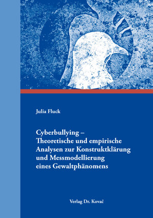 Buchcover Cyberbullying – Theoretische und empirische Analysen zur Konstruktklärung und Messmodellierung eines Gewaltphänomens | Julia Fluck | EAN 9783339116024 | ISBN 3-339-11602-4 | ISBN 978-3-339-11602-4