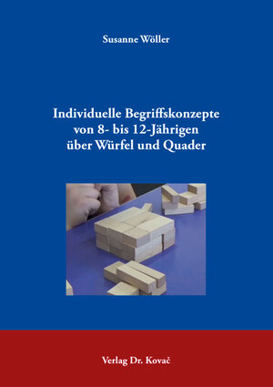 Buchcover Individuelle Begriffskonzepte von 8- bis 12-Jährigen über Würfel und Quader | Susanne Wöller | EAN 9783339116161 | ISBN 3-339-11616-4 | ISBN 978-3-339-11616-1