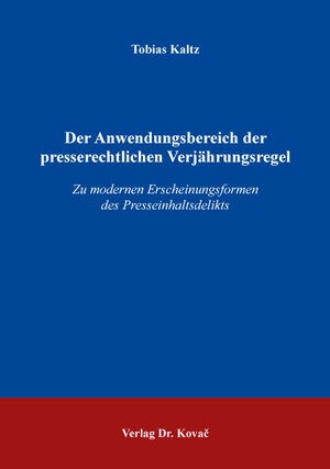 Buchcover Der Anwendungsbereich der presserechtlichen Verjährungsregel | Tobias Kaltz | EAN 9783339117441 | ISBN 3-339-11744-6 | ISBN 978-3-339-11744-1