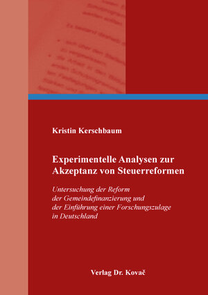 Buchcover Experimentelle Analysen zur Akzeptanz von Steuerreformen | Kristin Kerschbaum | EAN 9783339119445 | ISBN 3-339-11944-9 | ISBN 978-3-339-11944-5