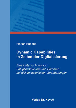 Buchcover Dynamic Capabilities in Zeiten der Digitalisierung | Florian Knobbe | EAN 9783339119469 | ISBN 3-339-11946-5 | ISBN 978-3-339-11946-9
