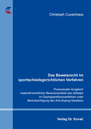 Buchcover Das Beweisrecht im sportschiedsgerichtlichen Verfahren | Christoph Cuvenhaus | EAN 9783339119803 | ISBN 3-339-11980-5 | ISBN 978-3-339-11980-3