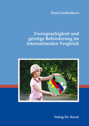 Buchcover Zweisprachigkeit und geistige Behinderung im internationalen Vergleich | Daria Luchnikova | EAN 9783339123886 | ISBN 3-339-12388-8 | ISBN 978-3-339-12388-6