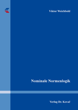 Buchcover Nominale Normenlogik | Viktor Weichbold | EAN 9783339124364 | ISBN 3-339-12436-1 | ISBN 978-3-339-12436-4