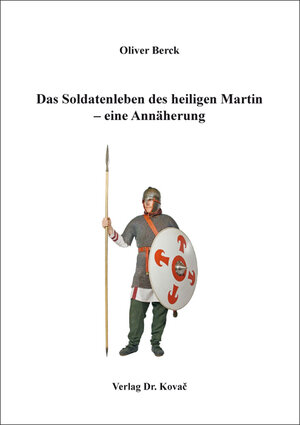 Buchcover Das Soldatenleben des heiligen Martin – eine Annäherung | Oliver Berck | EAN 9783339124500 | ISBN 3-339-12450-7 | ISBN 978-3-339-12450-0