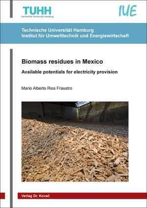 Buchcover Biomass residues in Mexico | Mario Alberto Rios Fraustro | EAN 9783339125422 | ISBN 3-339-12542-2 | ISBN 978-3-339-12542-2