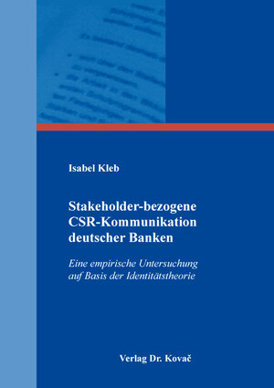 Buchcover Stakeholder-bezogene CSR-Kommunikation deutscher Banken | Isabel Kleb | EAN 9783339126504 | ISBN 3-339-12650-X | ISBN 978-3-339-12650-4
