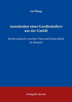 Buchcover Ausscheiden eines Gesellschafters aus der GmbH | Lei Wang | EAN 9783339128607 | ISBN 3-339-12860-X | ISBN 978-3-339-12860-7