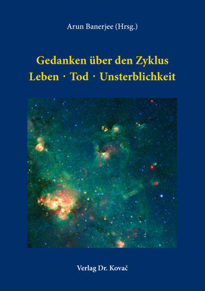 Buchcover Gedanken über den Zyklus Leben ∙ Tod ∙ Unsterblichkeit  | EAN 9783339128621 | ISBN 3-339-12862-6 | ISBN 978-3-339-12862-1