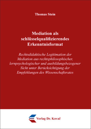 Buchcover Mediation als schlüsselqualifizierendes Erkenntnisformat | Thomas Stein | EAN 9783339129581 | ISBN 3-339-12958-4 | ISBN 978-3-339-12958-1