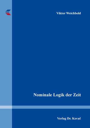 Buchcover Nominale Logik der Zeit | Viktor Weichbold | EAN 9783339131461 | ISBN 3-339-13146-5 | ISBN 978-3-339-13146-1