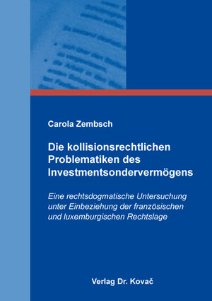 Buchcover Die kollisionsrechtlichen Problematiken des Investmentsondervermögens | Carola Zembsch | EAN 9783339131485 | ISBN 3-339-13148-1 | ISBN 978-3-339-13148-5