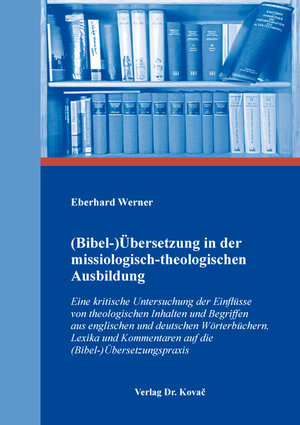 Buchcover (Bibel-)Übersetzung in der missiologisch-theologischen Ausbildung | Eberhard Werner | EAN 9783339132062 | ISBN 3-339-13206-2 | ISBN 978-3-339-13206-2