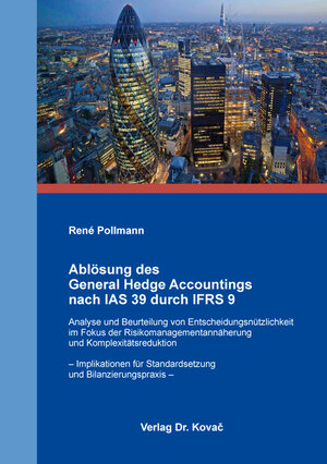 Buchcover Ablösung des General Hedge Accountings nach IAS 39 durch IFRS 9 | René Pollmann | EAN 9783339132321 | ISBN 3-339-13232-1 | ISBN 978-3-339-13232-1