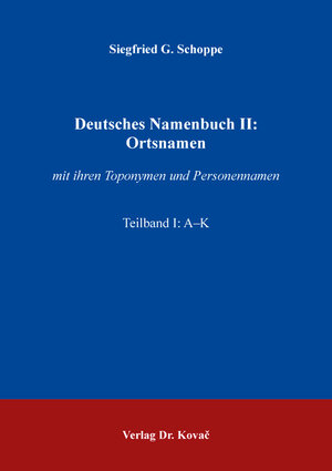 Buchcover Deutsches Namenbuch II: Ortsnamen | Siegfried G. Schoppe | EAN 9783339135421 | ISBN 3-339-13542-8 | ISBN 978-3-339-13542-1
