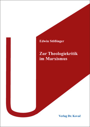 Buchcover Zur Theologiekritik im Marxismus | Edwin Stößinger | EAN 9783339135506 | ISBN 3-339-13550-9 | ISBN 978-3-339-13550-6