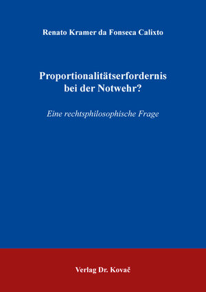 Buchcover Proportionalitätserfordernis bei der Notwehr? | Renato Kramer da Fonseca Calixto | EAN 9783339136183 | ISBN 3-339-13618-1 | ISBN 978-3-339-13618-3