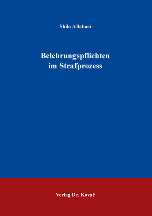 Buchcover Belehrungspflichten im Strafprozess | Shila Allabaei | EAN 9783339137128 | ISBN 3-339-13712-9 | ISBN 978-3-339-13712-8