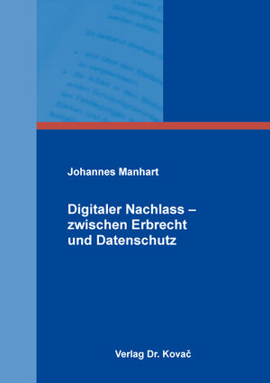 Buchcover Digitaler Nachlass – zwischen Erbrecht und Datenschutz | Johannes Manhart | EAN 9783339137289 | ISBN 3-339-13728-5 | ISBN 978-3-339-13728-9