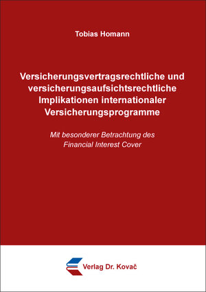 Buchcover Versicherungsvertragsrechtliche und versicherungsaufsichtsrechtliche Implikationen internationaler Versicherungsprogramme | Tobias Homann | EAN 9783339137449 | ISBN 3-339-13744-7 | ISBN 978-3-339-13744-9