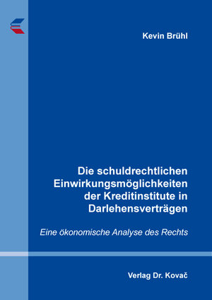 Buchcover Die schuldrechtlichen Einwirkungsmöglichkeiten der Kreditinstitute in Darlehensverträgen | Kevin Brühl | EAN 9783339138965 | ISBN 3-339-13896-6 | ISBN 978-3-339-13896-5