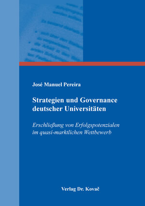 Buchcover Strategien und Governance deutscher Universitäten | José Manuel Pereira | EAN 9783339139320 | ISBN 3-339-13932-6 | ISBN 978-3-339-13932-0