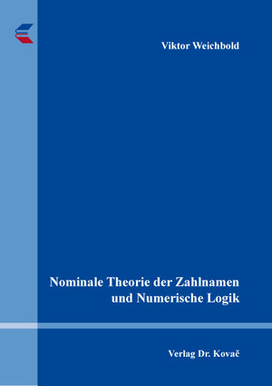 Buchcover Nominale Theorie der Zahlnamen und Numerische Logik | Viktor Weichbold | EAN 9783339140029 | ISBN 3-339-14002-2 | ISBN 978-3-339-14002-9
