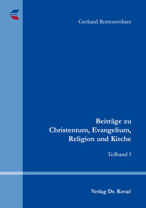 Buchcover Beiträge zu Christentum, Evangelium, Religion und Kirche | Gerhard Rottenwöhrer | EAN 9783339140685 | ISBN 3-339-14068-5 | ISBN 978-3-339-14068-5