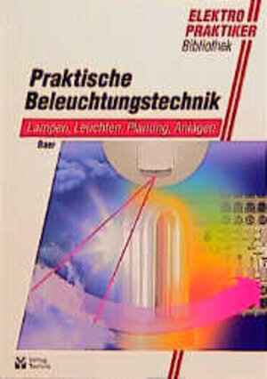 Buchcover Praktische Beleuchtungstechnik | Roland Baer | EAN 9783341012130 | ISBN 3-341-01213-3 | ISBN 978-3-341-01213-0