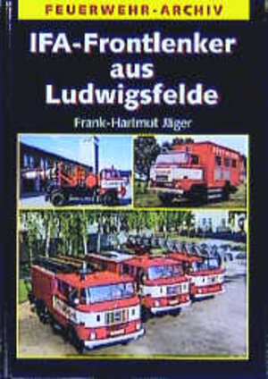 Buchcover IFA - Frontlenker aus Ludwigsfelde | Frank Hartmut Jäger | EAN 9783341012871 | ISBN 3-341-01287-7 | ISBN 978-3-341-01287-1
