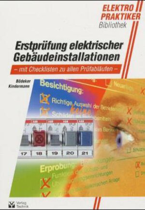 Buchcover Erstprüfung elektrischer Gebäudeinstallationen | Klaus Bödeker | EAN 9783341014172 | ISBN 3-341-01417-9 | ISBN 978-3-341-01417-2