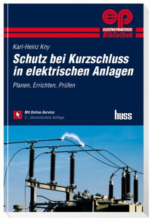 Buchcover Schutz bei Kurzschluss in elektrischen Anlagen | Karl Heinz Kny | EAN 9783341015544 | ISBN 3-341-01554-X | ISBN 978-3-341-01554-4