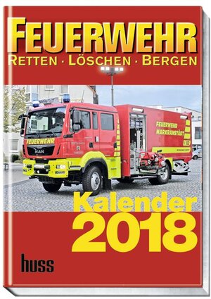 Buchcover Feuerwehr Kalender 2018  | EAN 9783341016374 | ISBN 3-341-01637-6 | ISBN 978-3-341-01637-4