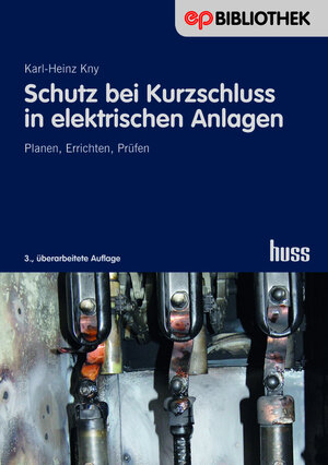 Buchcover Schutz bei Kurzschluss in elektrischen Anlagen | Karl-Heinz Kny | EAN 9783341016428 | ISBN 3-341-01642-2 | ISBN 978-3-341-01642-8