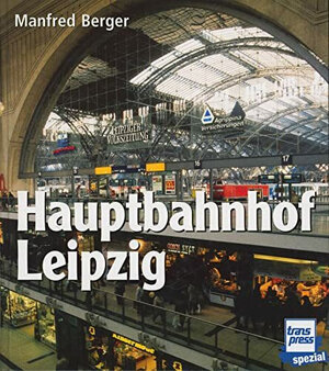 Buchcover Hauptbahnhof Leipzig | Manfred Berger | EAN 9783344004743 | ISBN 3-344-00474-3 | ISBN 978-3-344-00474-3