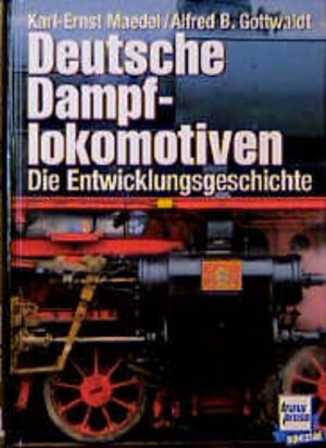 Buchcover Deutsche Dampflokomotiven | Karl E Maedel | EAN 9783344709129 | ISBN 3-344-70912-7 | ISBN 978-3-344-70912-9