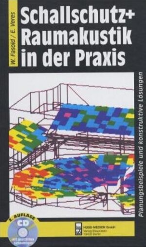 Schallschutz und Raumakustik in der Praxis: Planungsbeispiele und konstruktive Lösungen