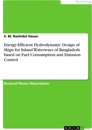 Buchcover Energy-Efficient Hydrodynamic Design of Ships for Inland Waterways of Bangladesh based on Fuel Consumption and Emission Control | S. M. Rashidul Hasan | EAN 9783346742650 | ISBN 3-346-74265-2 | ISBN 978-3-346-74265-0