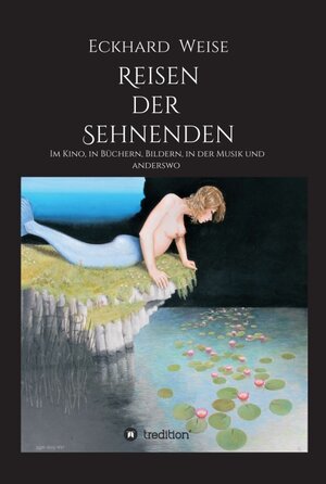 Buchcover Reisen der Sehnenden | Eckhard Weise | EAN 9783347003187 | ISBN 3-347-00318-7 | ISBN 978-3-347-00318-7