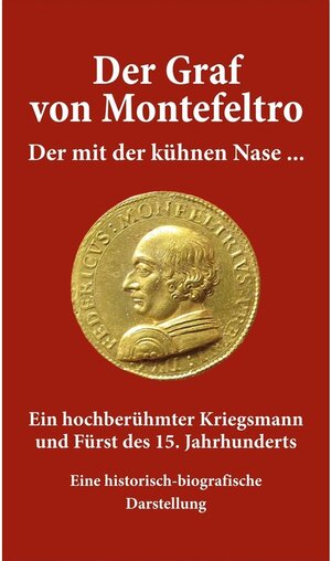 Buchcover Der Graf von Montefeltro / tredition | O. T. Mahl-Reich | EAN 9783347005235 | ISBN 3-347-00523-6 | ISBN 978-3-347-00523-5
