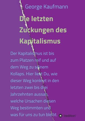 Buchcover Die letzten Zuckungen des Kapitalismus | George Kaufmann | EAN 9783347008632 | ISBN 3-347-00863-4 | ISBN 978-3-347-00863-2
