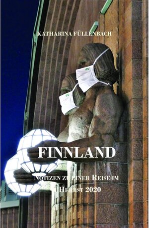 Buchcover Finnland / tredition | Katharina Füllenbach | EAN 9783347016286 | ISBN 3-347-01628-9 | ISBN 978-3-347-01628-6