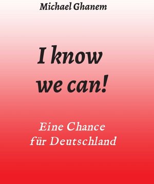 Buchcover I know we can! | Michael Ghanem | EAN 9783347016743 | ISBN 3-347-01674-2 | ISBN 978-3-347-01674-3