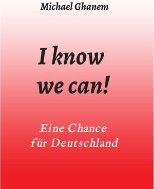 Buchcover I know we can! / tredition | Michael Ghanem | EAN 9783347016767 | ISBN 3-347-01676-9 | ISBN 978-3-347-01676-7
