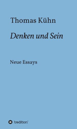 Buchcover Denken und Sein | Thomas Kühn | EAN 9783347023314 | ISBN 3-347-02331-5 | ISBN 978-3-347-02331-4