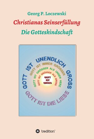 Buchcover Christianas Seinserfüllung | Georg P. Loczewski | EAN 9783347026599 | ISBN 3-347-02659-4 | ISBN 978-3-347-02659-9