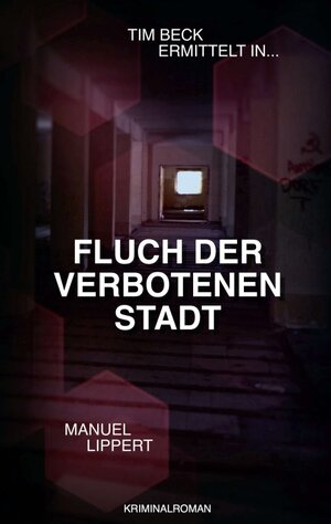 Buchcover Fluch der verbotenen Stadt | Manuel Lippert | EAN 9783347026711 | ISBN 3-347-02671-3 | ISBN 978-3-347-02671-1