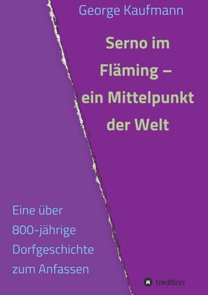 Buchcover Serno im Fläming – ein Mittelpunkt der Welt | George Kaufmann | EAN 9783347039155 | ISBN 3-347-03915-7 | ISBN 978-3-347-03915-5